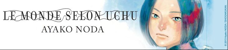 Dossier - Le monde selon Uchu