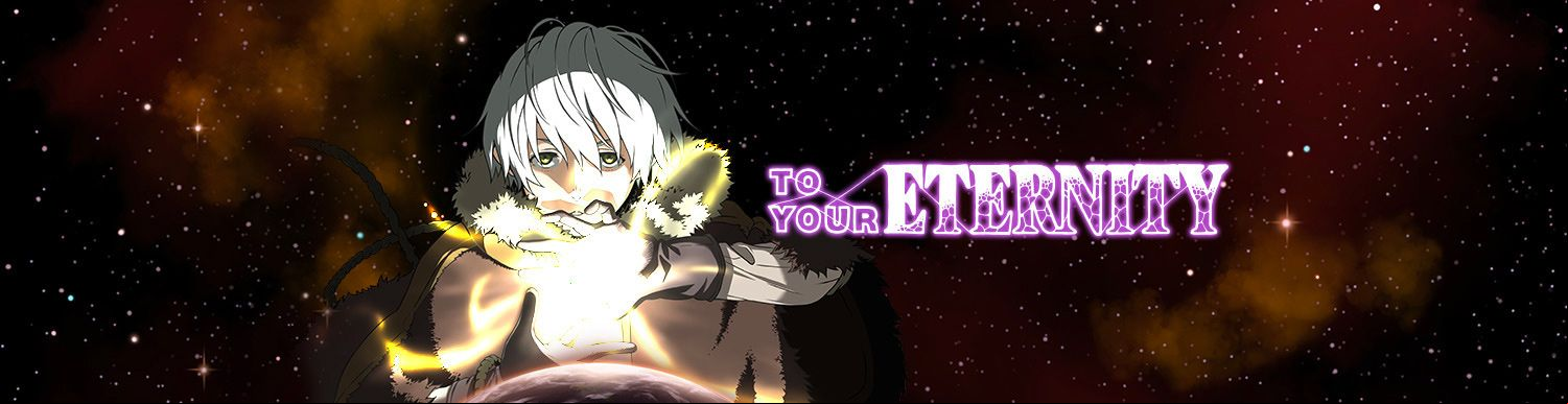 To Your Eternity - Saison 1 - Anime